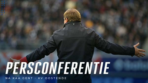 🎙 Persconferentie na KAA Gent - KV Oostende
