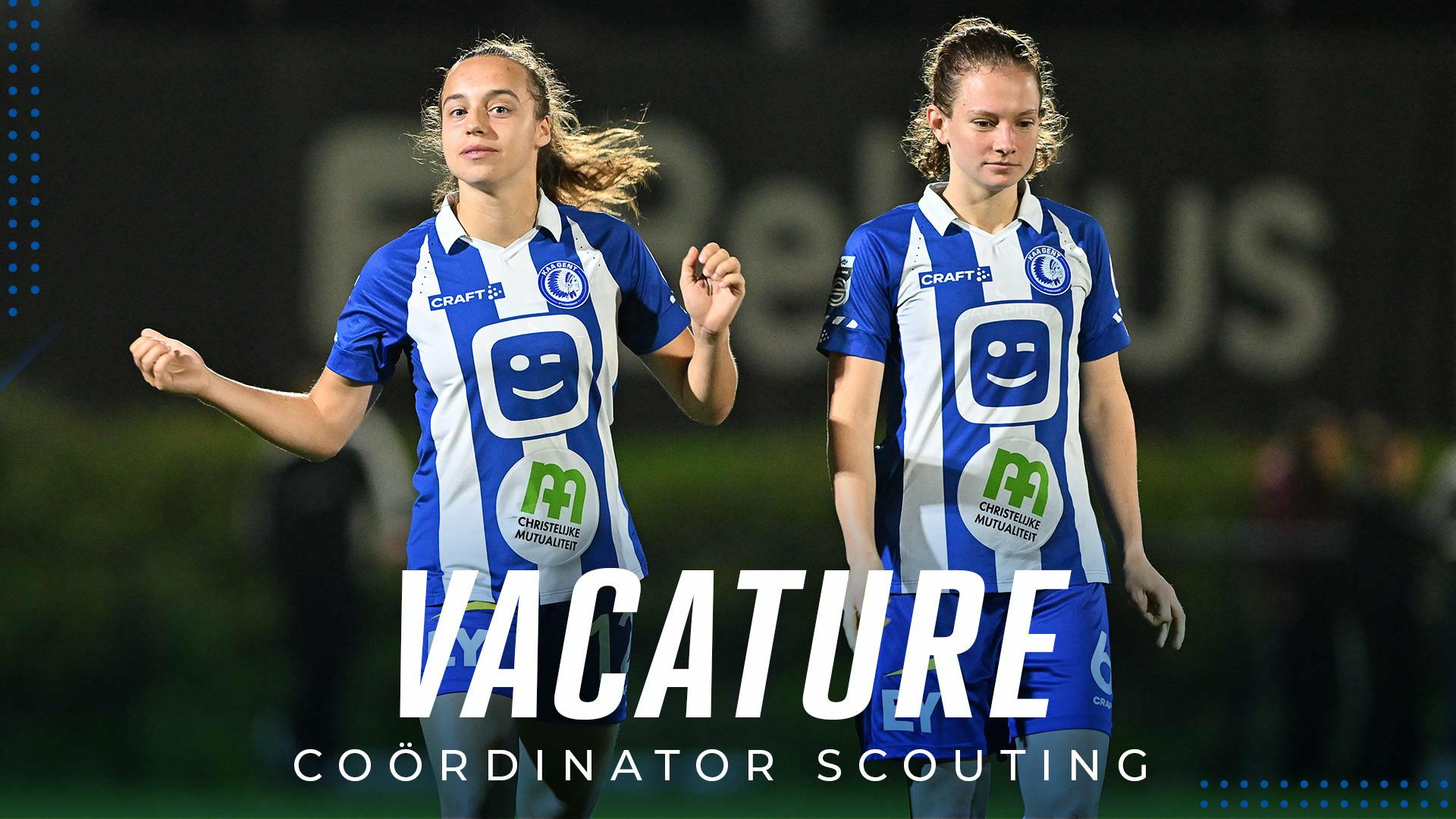 Vacature Coördinator Scouting KAA Gent Ladies