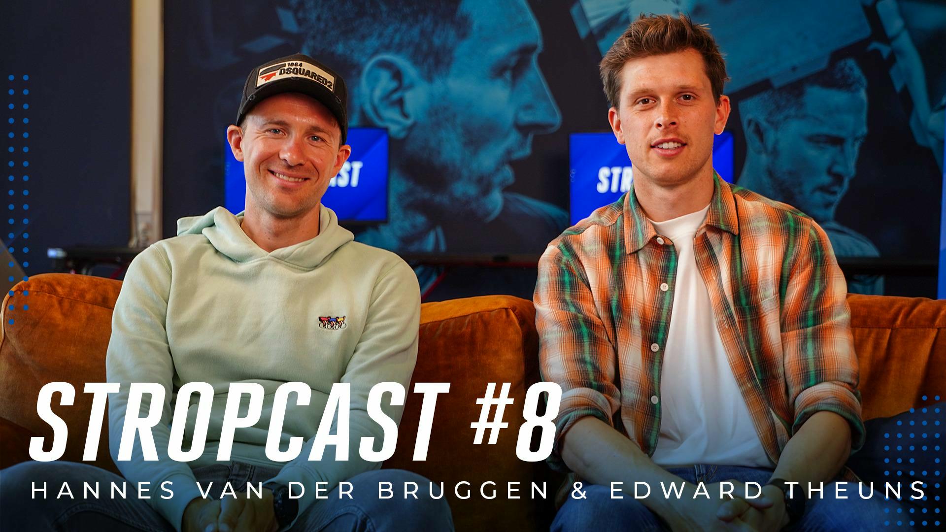 Beluister nu Stropcast 8 met Hannes Van der Bruggen & Edward Theuns