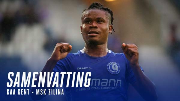 🎬 Samenvatting KAA Gent - MSK Zilina