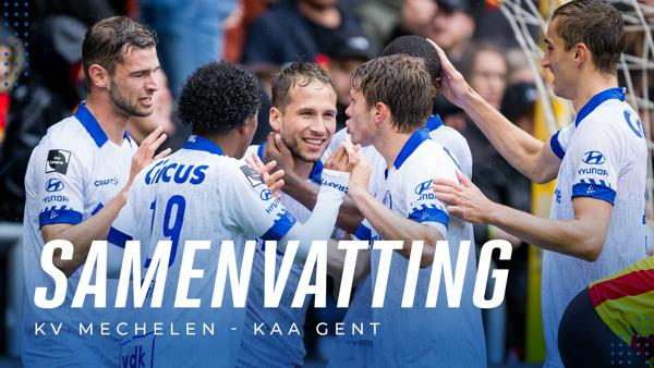 🎬 Samenvatting KV Mechelen - KAA Gent