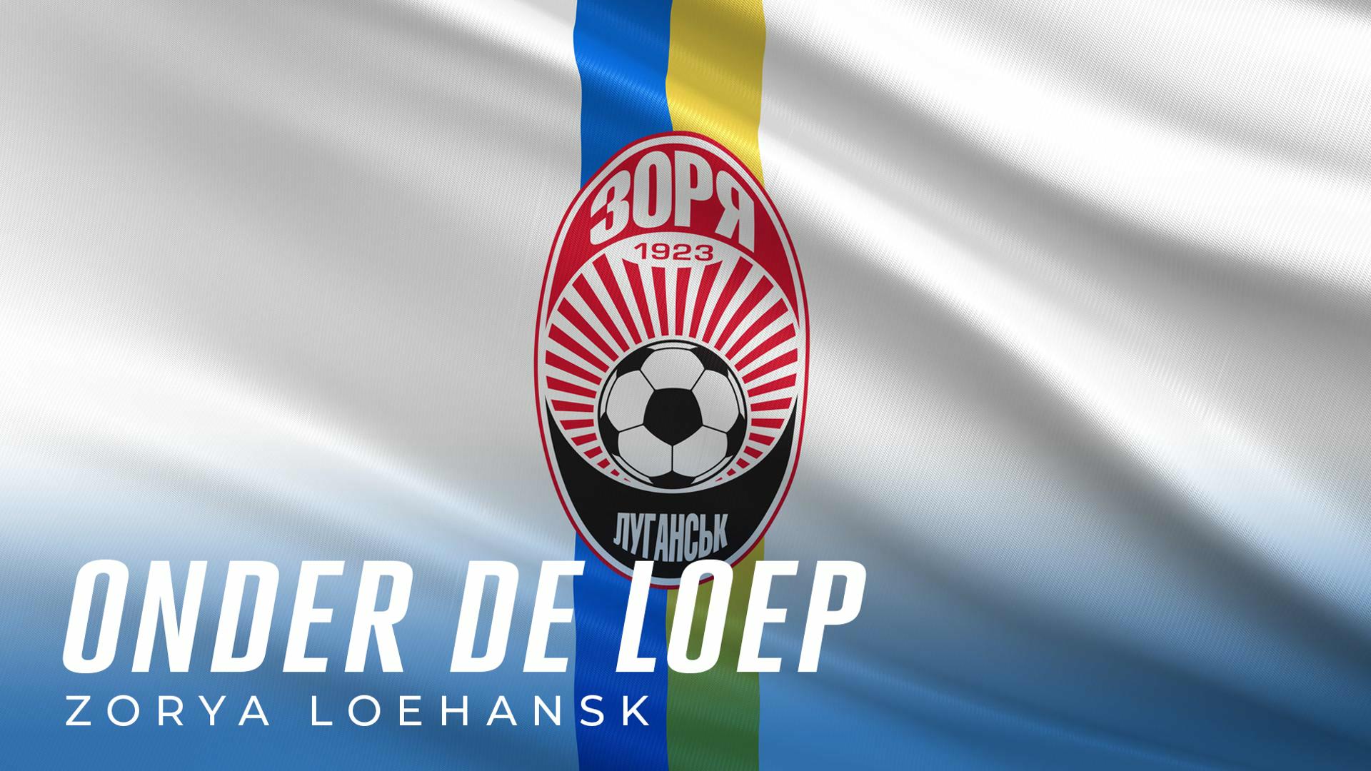 Onder de loep: Zorya Loehansk