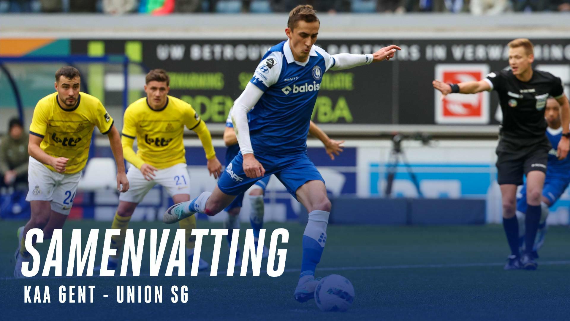 🎬 Samenvatting KAA Gent -  Union SG