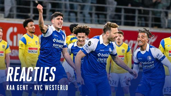 💬 Reacties na KAA Gent - KVC Westerlo