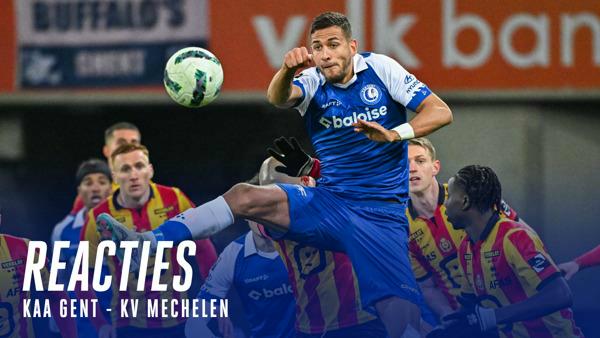 💬 Reacties na KAA Gent - KV Mechelen