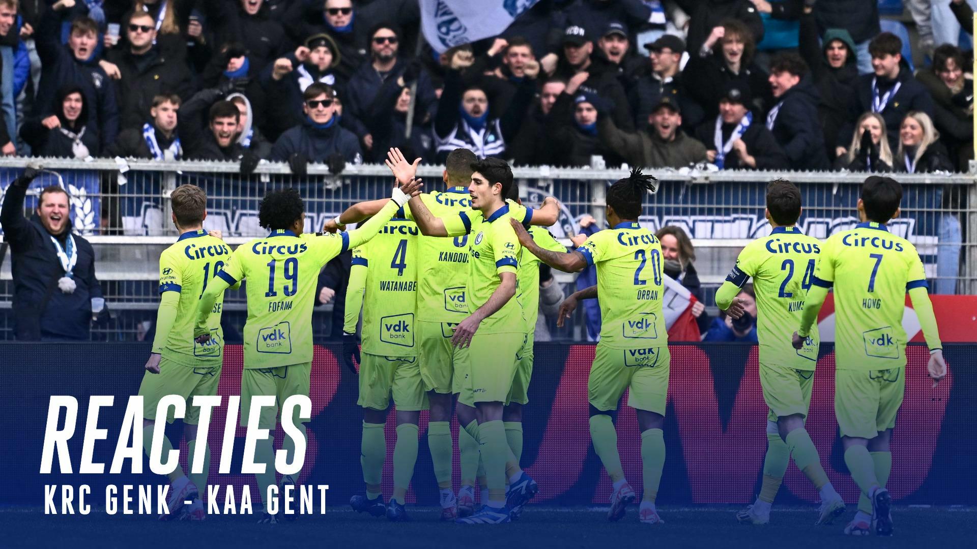 💬 Reacties na KRC Genk - KAA Gent