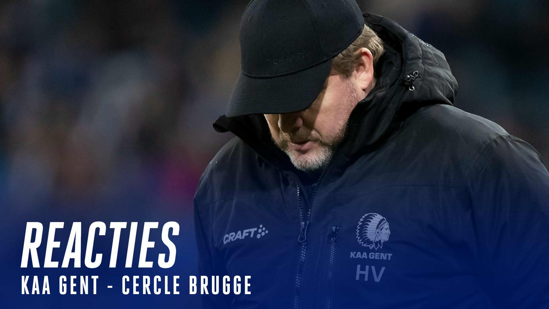💬 Reacties na KAA Gent - Cercle Brugge