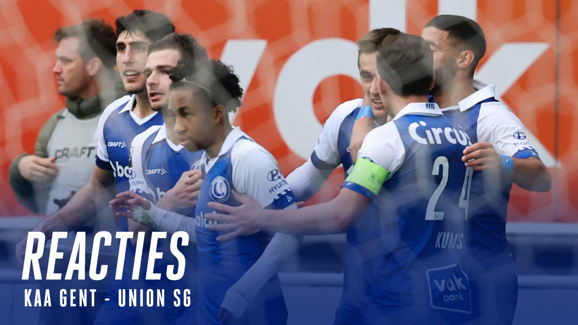 💬 Reacties na KAA Gent - Union SG