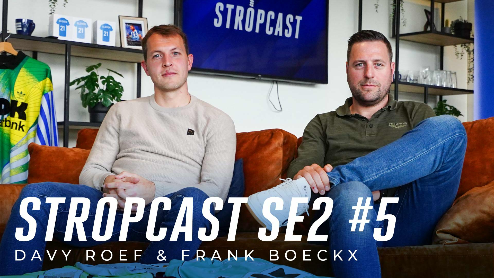 Beluister de nieuwe Stropcast met Davy Roef en Frank Boeckx