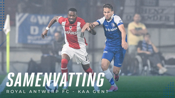 🎬 Samenvatting Royal Antwerp FC - KAA Gent